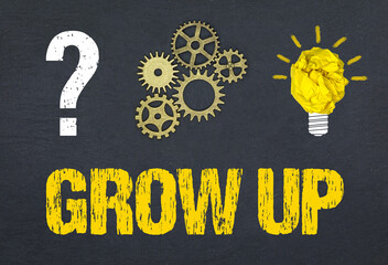 Grow up