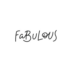 Fabulous calligraphy quote simple lettering sign