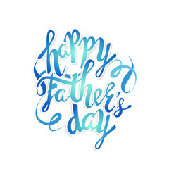 hand drawn lettering for father's day. Vector illustration