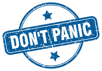 don't panic grunge stamp. don't panic round vintage stamp