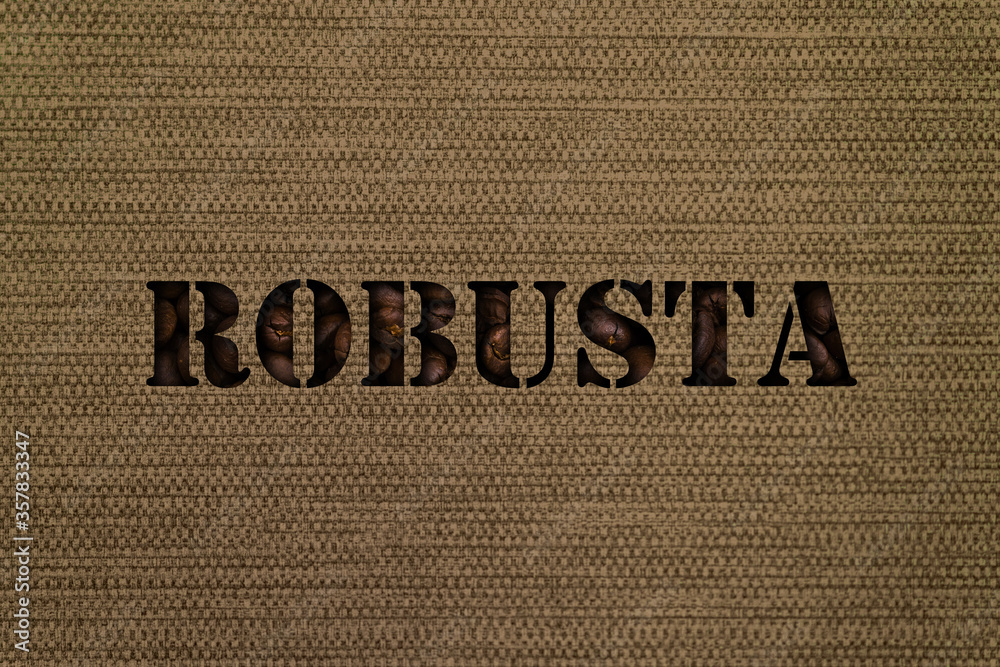 Fototapete text robusta made up of coffee beans on a background of canvas fabric
