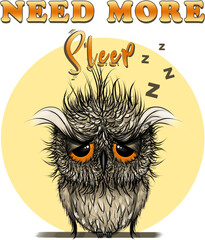 Need More Sleep Owl Digital Illustration, Hand Drawn T-shirt Print, Bird Design