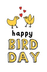 Lettering happy bird day with two yellow chickens.