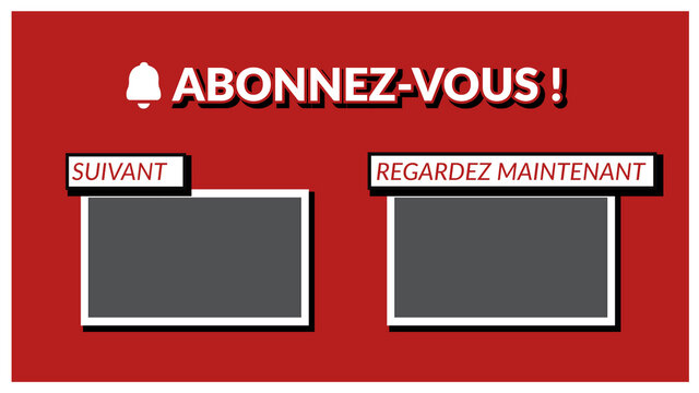 &Eacute;cran de fin&nbsp;- Abonnement