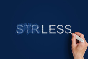 no stress concept. male hand crosses out the inscription stress and writes the inscription less stress