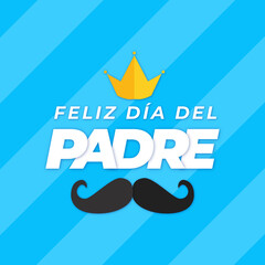 Feliz día del padre en español. Happy father's day in Spanish. Vector illustration