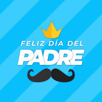 Feliz d&iacute;a del padre en espa&ntilde;ol. Happy father's day in Spanish. Vector illustration