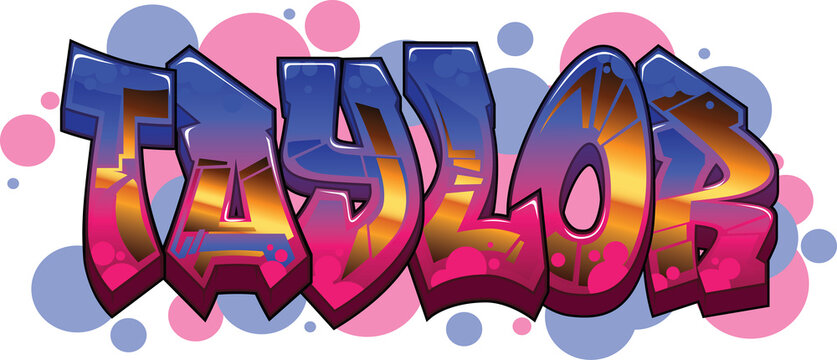 Taylor Name Text Graffiti Word Design