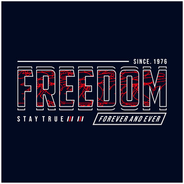 Freedom Typography T Shirt Design, Vector Illustration