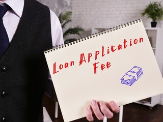 Financial concept meaning Loan Application Fee with inscription on the piece of paper.