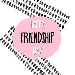 Happy friendship day. Lettering on hand paint pink watercolor texture, memphis style background. Ink dry brush stains, stroke, splash, smudge, scribble. Baby, kid greeting card, celebration poster