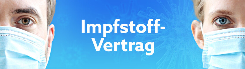 Impfstoff-Vertrag. Gesichter von Mann und Frau mit Mundschutz. Paar mit Maske vor blauen Hintergrund mit Text. Virus, Atemmaske, Corona