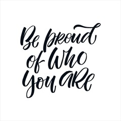 Be proud of who you are quote hand drawn vector lettering. Doodle lifestyle phrase, slogan illustration. Leave comfort zone. Inspirational, motivational poster, banner