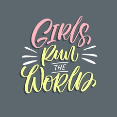 Handdrawn lettering of a phrase Girls run the world. Unique typography poster or apparel design. Vector art isolated on background. Inspirational quote. 