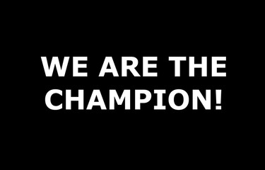 We are the champion!