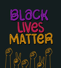 Black lives matter with fists and peace and love hands design of Protest justice and racism theme Vector illustration