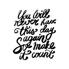 Hand written lettering positive quote inspirational phrase to printable wall art, positive poster, home decoration, greeting card, calligraphy vector illustration