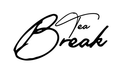 Tea Break Calligraphy Handwritten Typography  Black Color Text On 
White Background