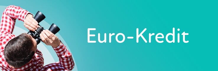 Fototapeta premium Euro-Kredit. Mann mit Fernglas aus Vogelperspektive. Beobachtung, Draufsicht, Panorama. Business Text auf blau. Statistik, Wirtschaft