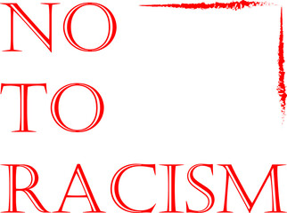 No to racism. Black lives matter. BLM.
