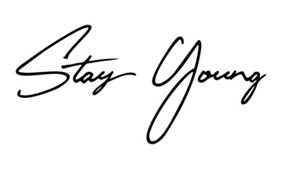 Stay Young Typography Handwritten Text 
Positive Quote

