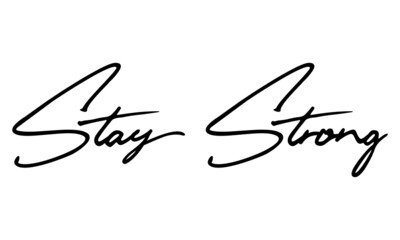 Stay Strong Typography Handwritten Text 
Positive Quote
