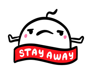 Stay away hand drawn vector illustration in cartoon comic style man expressive angry