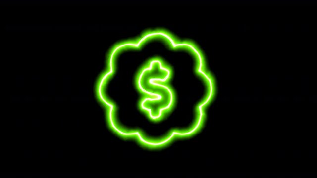The appearance of the green neon symbol badge dollar. Flicker, In - Out. Alpha channel Premultiplied - Matted with color black