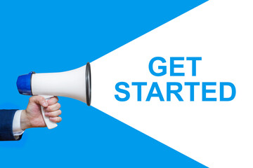 Male hand holding megaphone with GET STARTED speech bubble. Loudspeaker. Banner for business, marketing and advertising