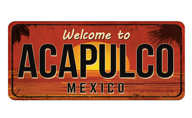 Welcome to Acapulco vintage rusty metal sign