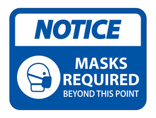 Notice Masks Required Beyond This Point Sign Isolate On White Background,Vector Illustration EPS.10