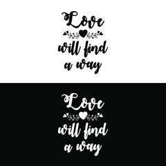 lettering of a phrase about love. two versions - black and white background