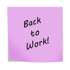 Back to work reminder post note isolated on white with clipping path