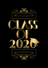 Art Deco Class of 2020 text. Decorative greeting card, sign with vintage letters.