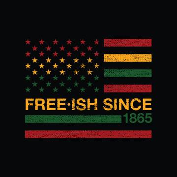 Free-ish Since June 19, 1865. Freeish Design of Banner and US Flag. Vector logo Illustration.