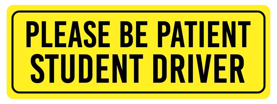 Please be patient student driver sign sticker