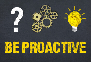 Obraz premium Be Proactive