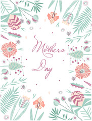 Greeting card for Mother's Day. Vector illustration with flowers for greeting card, print, banner, poster.
