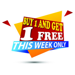 buy 1 get 1 free this week only sale banner special offer in vector format