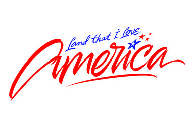 Naklejka na ściany i meble Land that I love. America lettering design. Handwritten vector inscription. 4th of July. Independence day.