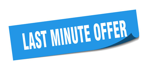last minute offer sticker. last minute offer square isolated sign. last minute offer label
