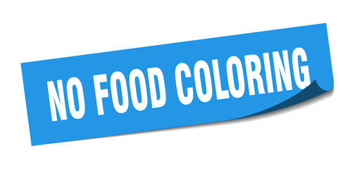 no food coloring sticker. no food coloring square isolated sign. no food coloring label