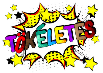 Perfect in Hungarian. Comic book style foreign language cartoon words.