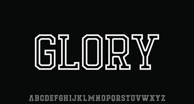 GLORY, OUTLINED COLLEGE VARSITY FONT ALPHABET VECTOR SPORTY AND STRONG