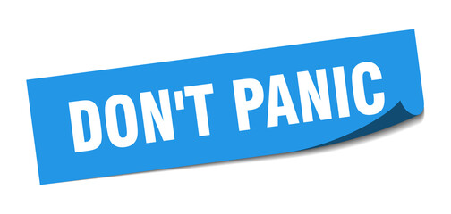 don't panic sticker. don't panic square isolated sign. don't panic label