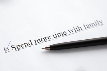 a piece of paper with the inscription spend more time with family from to do list with a tick 