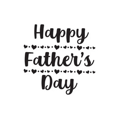 Father's Day Quote, happy father's day vector style illustration design on white background