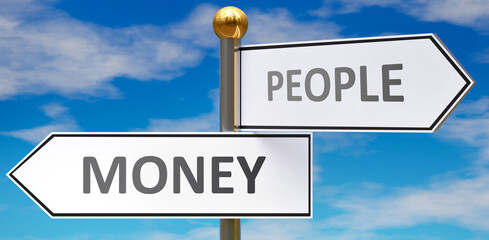 Money and people as different choices in life - pictured as words Money, people on road signs pointing at opposite ways to show that these are alternative options., 3d illustration