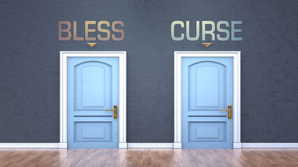 Bless and curse as a choice - pictured as words Bless, curse on doors to show that Bless and curse are opposite options while making decision, 3d illustration