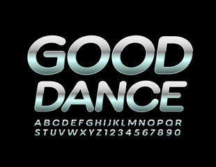 Vector silver logo Good Dance. Stylish Metallic Font. Creativey Alphabet Letters and Numbers.